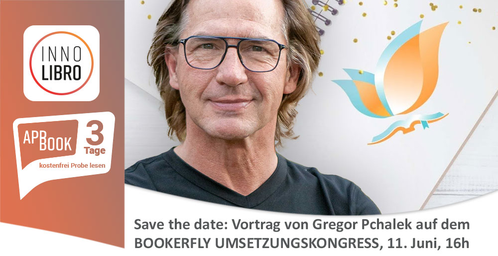 Save the date: „Mit APPBOOKs nachhaltige, neue Wege rund ums Publishing entdecken“ so der Titel des Expertenvortrags von Gregor Pchalek auf dem  BOOKERFLY UMSETZUNGSKONGRESS am 11. Juni um 16h