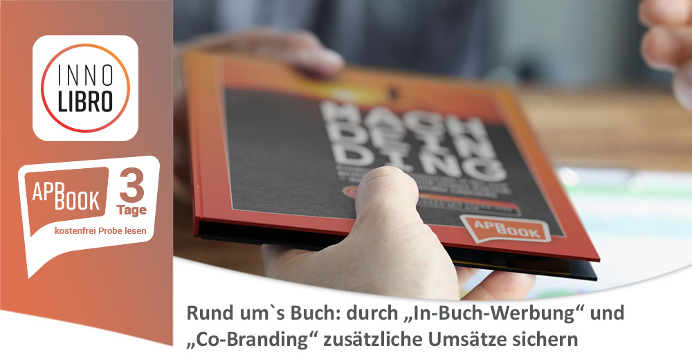 Rund um`s Buch: durch „In-Buch-Werbung“ und „Co-Branding“ zusätzliche Umsätze sichern