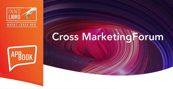 Besuchen Sie INNOLIBRO auf dem Cross MarketingForum mit den wichtigsten Trends für Medienunternehmen am 15. April 2021 um 13:10 und erleben Sie eine neue Form des In-Book-Advertisings – für Verlage, Selfpublisher und Werbetreibende (kostenfrei)