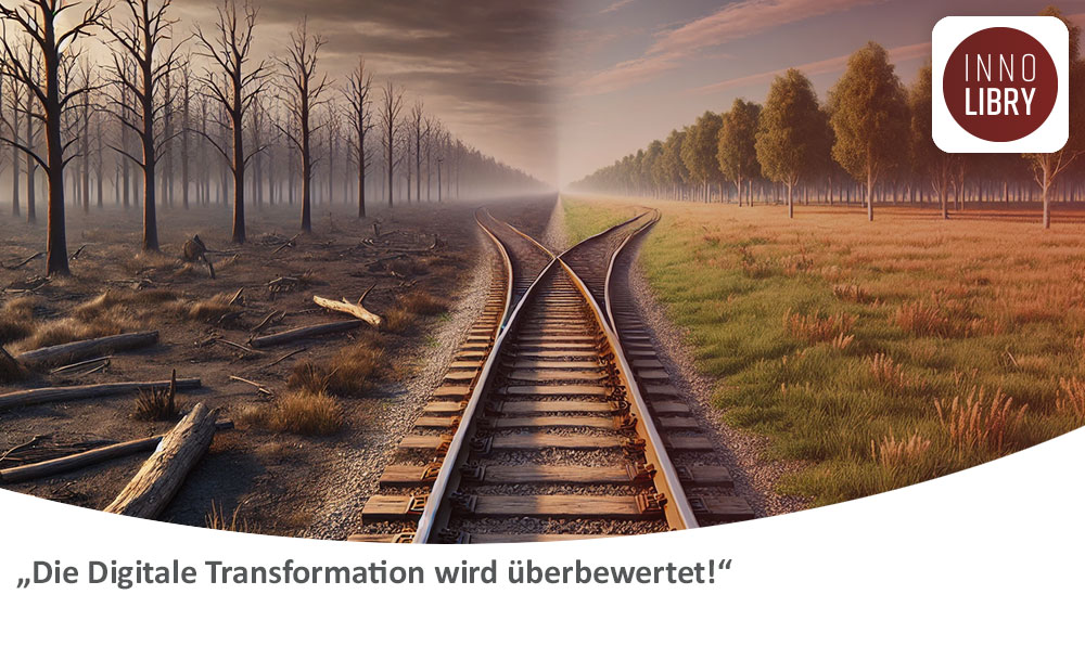 „Die Digitale Transformation wird überbewertet!“