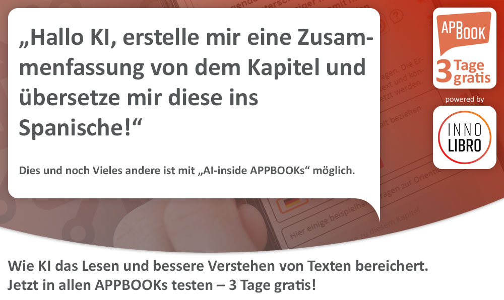 Wie KI das Lesen und bessere Verstehen von Texten bereichert. Jetzt in allen APPBOOKs testen – 3 Tage gratis