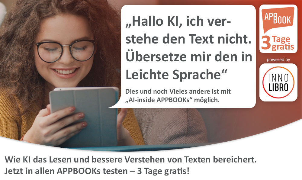 Wie KI das Lesen und bessere Verstehen von Texten bereichert. Jetzt in allen APPBOOKs testen – 3 Tage gratis!