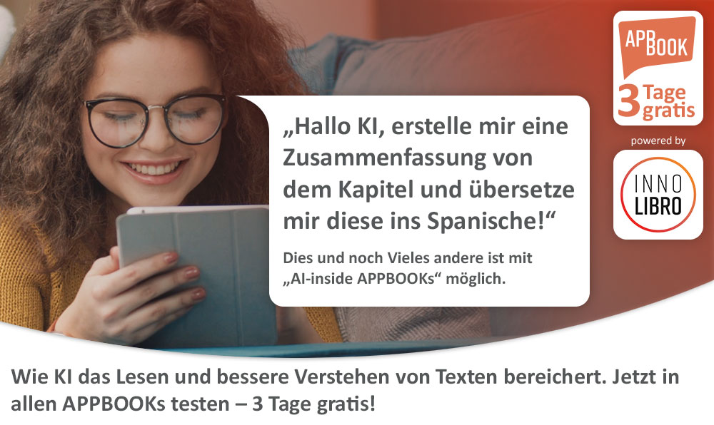 Wie KI das Lesen und bessere Verstehen von Texten bereichert. Jetzt in allen APPBOOKs testen – 3 Tage gratis!