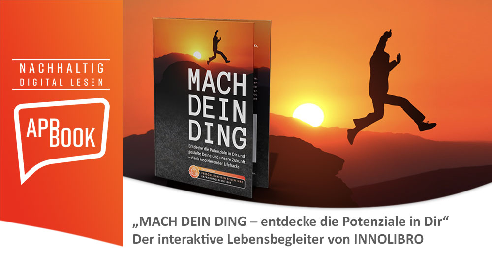 „MACH DEIN DING – entdecke die Potenziale in Dir“  Erster interaktiver Lebensbegleiter, herausgegeben von INNOLIBRO